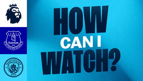 How can I watch Everton v City on TV?