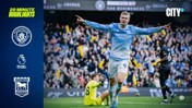 A Manchester City player celebrates after scoring a goal. The Manchester City and Ipswich Town logos are displayed, alongside Premier League branding and City+ highlights promotion.