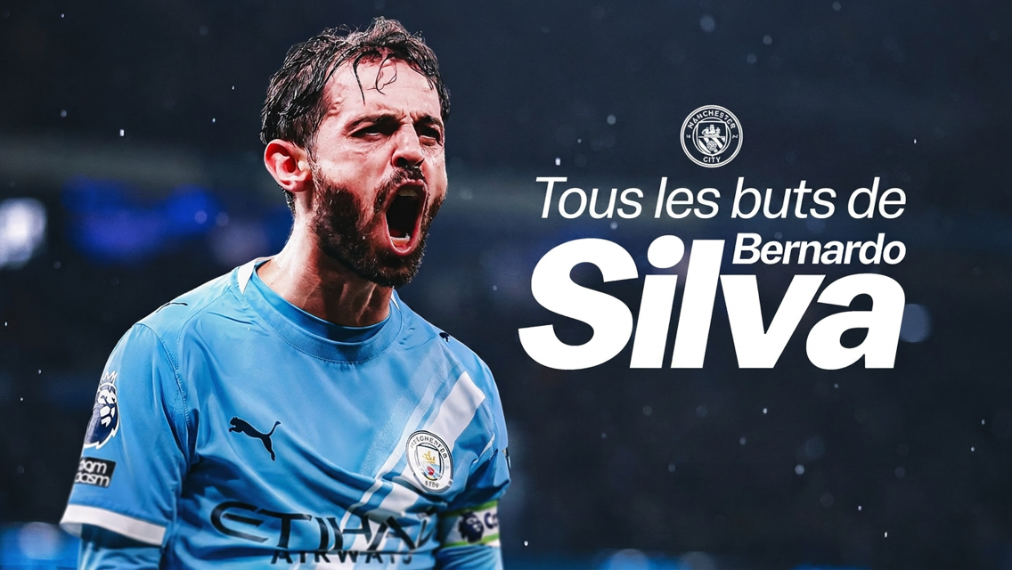 Tous les buts de Bernardo Silva avec Manchester City !