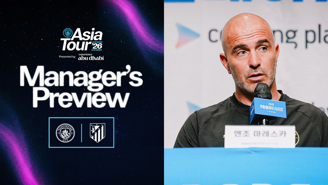 Graphic for Asia Tour 2026 Manager's Preview featuring Manchester City and Atletico Madrid logos.