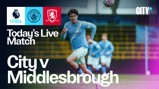 Manchester City U18s face Middlesbrough U18s in a Premier League match, streamed live on CITY+.