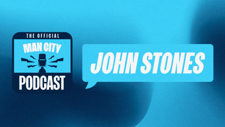 A graphic for 'The Official Man City Podcast' featuring 'John Stones' on a blue background.
