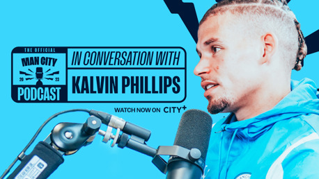 In conversation with Kalvin Phillips | Man City podcast 