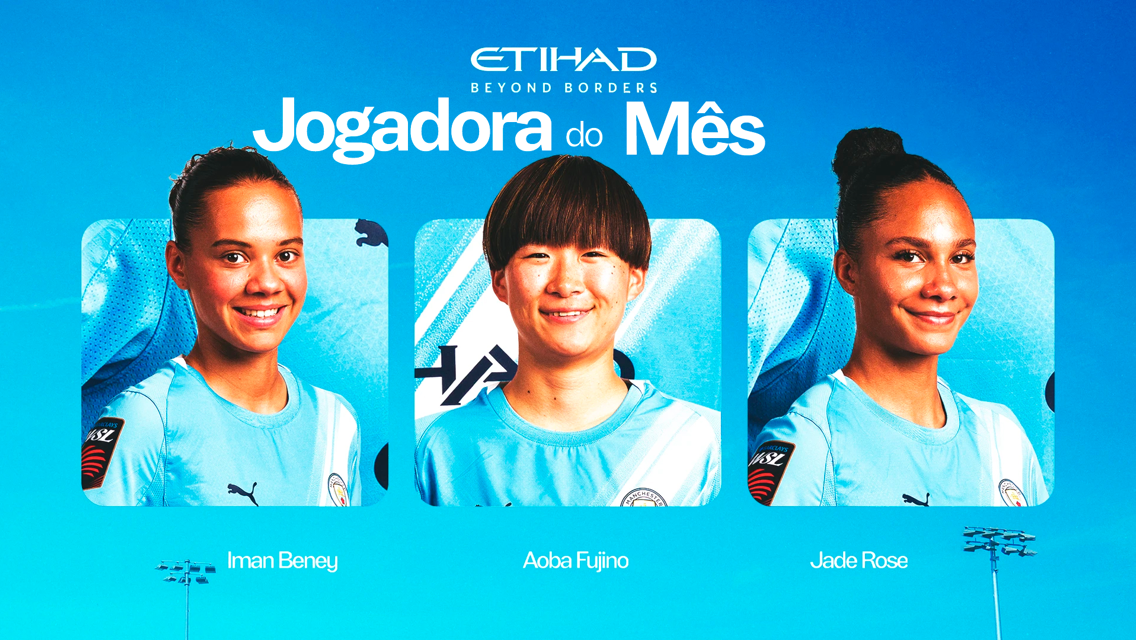 Confirmada a lista ao prêmio de Jogadora do Mês da Etihad em outubro