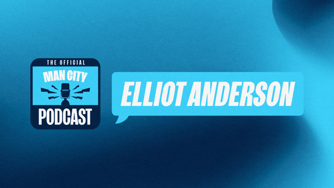 A graphic featuring the official Man City Podcast logo with the text 'Elliot Anderson' on a blue gradient background.