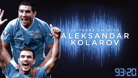 93:20 | Aleksandar Kolarov extended interview