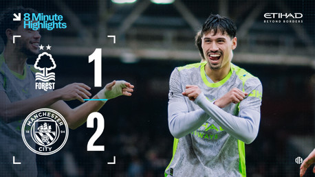 Nottingham Forest 1-2 City: Eight-minute highlights