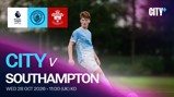 Manchester City U18s vs Southampton in the Premier League U18 Cup on Wednesday 28th October 2026 at 11:00 UK time.