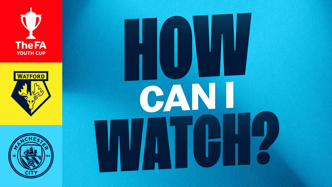 How can I watch City’s FA Youth Cup semi-final on TV?