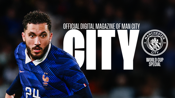 A blurred image of a football player in a blue France jersey with the number 24. Text reads 'Official Digital Magazine of Man City' with the Manchester City logo and 'World Cup Special.'