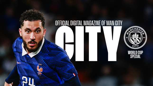 A blurred image of a football player in a blue France jersey with the number 24. Text reads 'Official Digital Magazine of Man City' with the Manchester City logo and 'World Cup Special.'