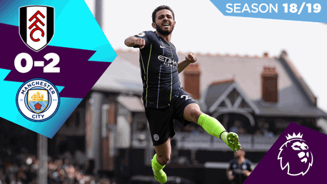 Fulham 0-2 City: Full match replay 2018/19