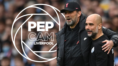 Pep Cam: City v Liverpool