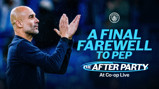 A Manchester City event poster featuring a silhouette of a person clapping, reading 'A Final Farewell to Pep' and 'The After Party at Co-op Live'.