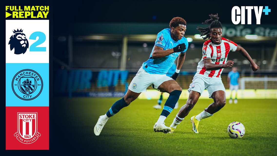 Full-match replay: City EDS v Stoke - Premier League 2