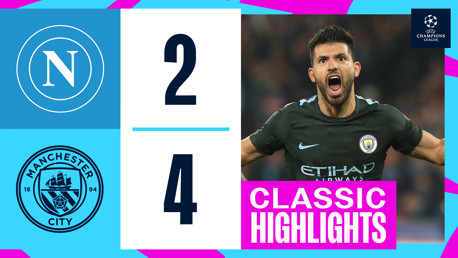 Napoli 2-4 City 2017/18: Classic highlights 