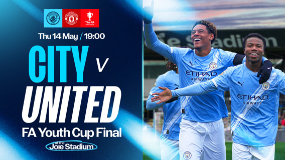 Poster for the FA Youth Cup Final between City and United on Thursday, May 14 at 19:00. Logos of Manchester City, Manchester United, and The FA Youth Cup are displayed.