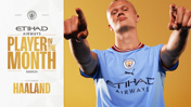 Haaland wins Etihad Player of the Month for March