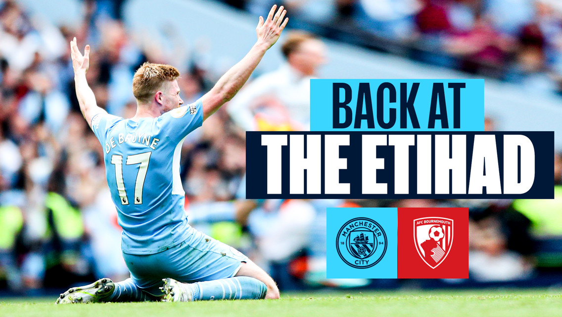 City v Bournemouth: Back at the Etihad