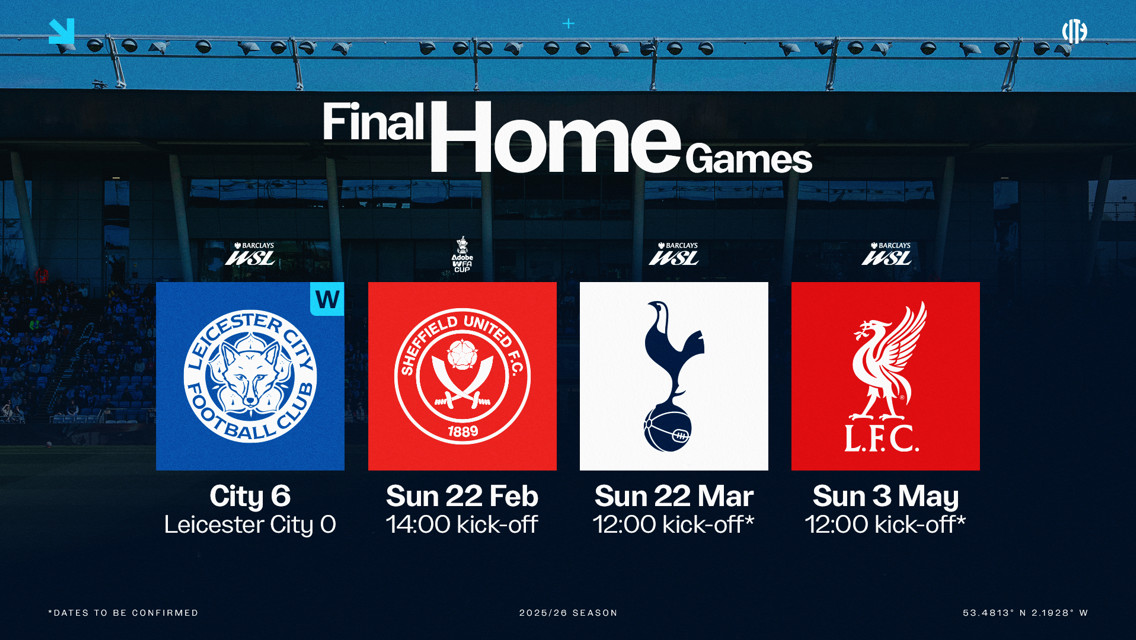 Schedule of final home games for 2025/26 season: City beat Leicester City 6-0, matches against Sheffield United on Sun 22 Feb 14:00, Tottenham Hotspur on Sun 22 Mar 12:00, and Liverpool on Sun 3 May 12:00.