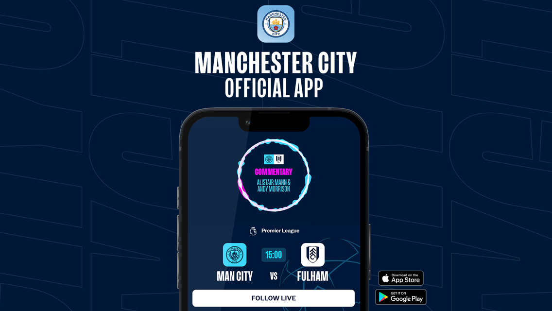 How to follow City v Fulham on our official app