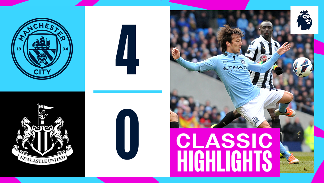 Classic highlights: City 4-0 Newcastle - 2012/13