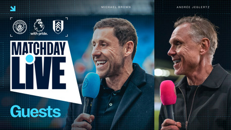 Promotional graphic for a Matchday Live event featuring Manchester City, the Premier League, and Fulham logos. Includes blurred images of guests Michael Brown and Andrée Jeglertz.