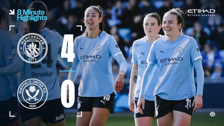 Manchester City Women's team defeated Sheffield United 4-0, showcasing highlights from an 8-minute video, sponsored by Etihad Airways.