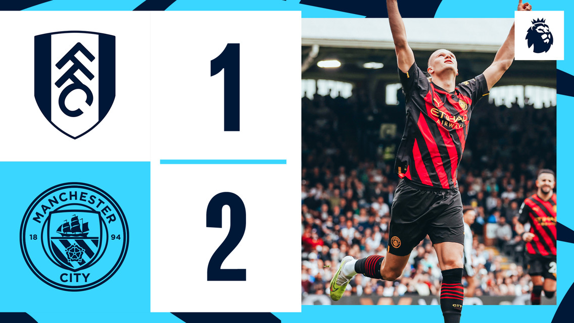 Fulham 1-2 City: Brief highlights