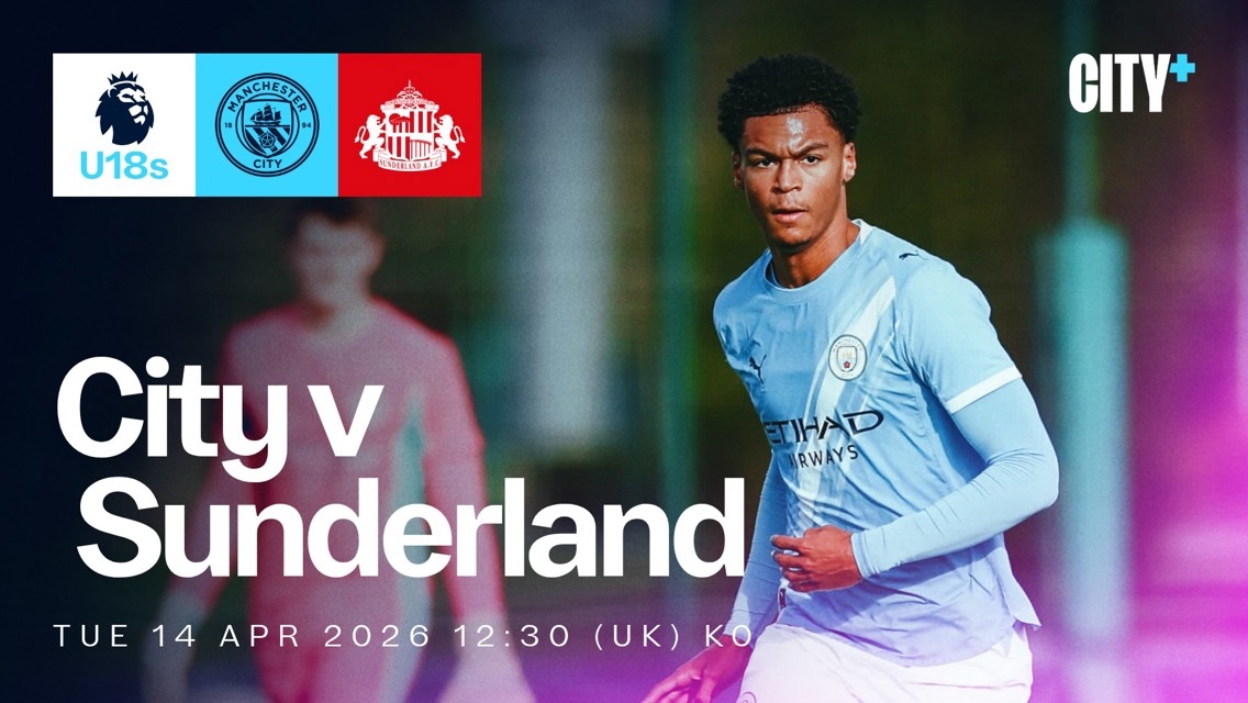 Promotional image for Manchester City U18 vs Sunderland match on Tue 14 Apr 2026 at 12:30 (UK) KO, featuring Premier League U18s logos.