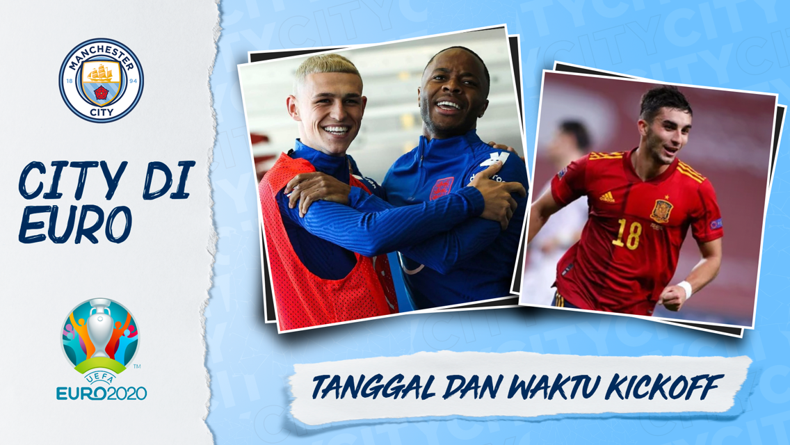 EURO 2020: Tanggal Dan Waktu Kick-Off Para Pemain City