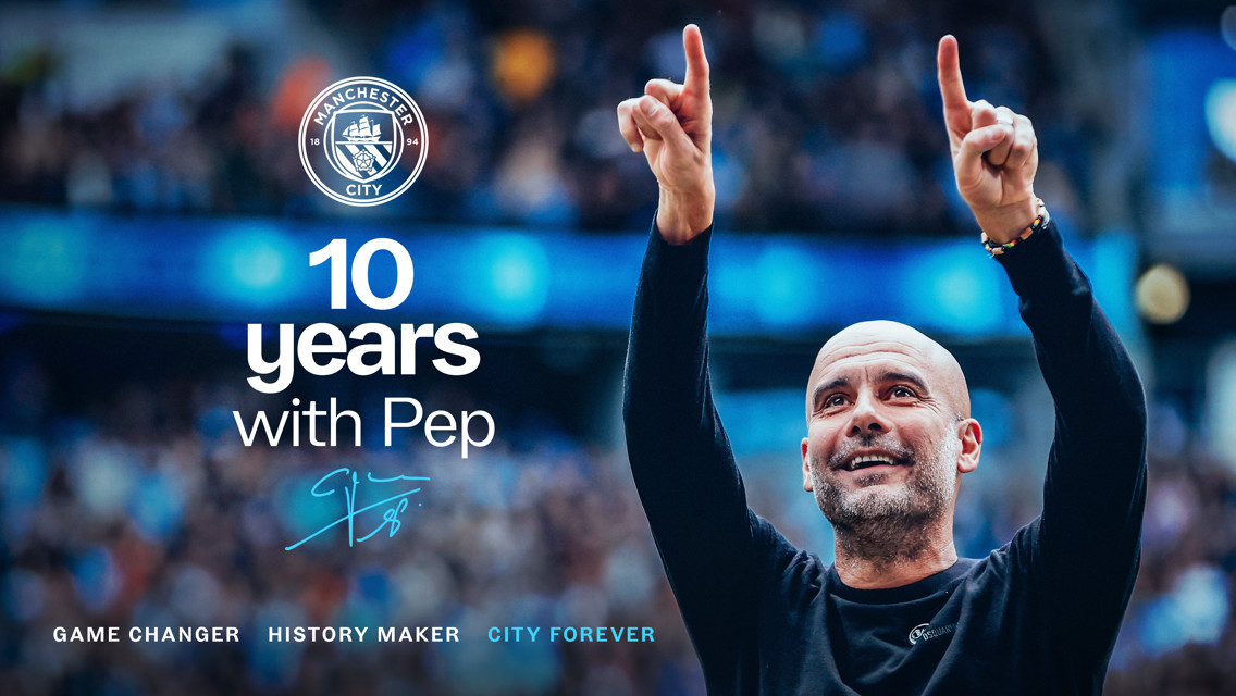Celebration of 10 years with Pep at Manchester City, featuring the club's logo and mentions like 'Game Changer' and 'History Maker'.
