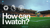 How can I watch Wolves v City on TV around the world?