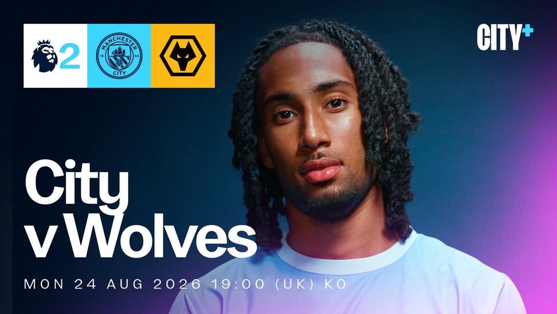 Match poster for City vs Wolves on Mon 24 Aug 2026. Features logos of Premier League, Manchester City, and Wolves, with a player's photo.