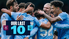 Manchester City players in blue jerseys celebrating a goal with a group hug. Premier League and No Room for Racism logos visible on the sleeves. Text overlay: 'Our Last 10' with Burnley and Manchester City logos.
