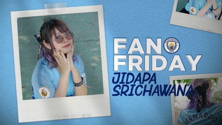 Fan Friday: จิดาภา ศรีชวนะ "ด้อมบอล" แมนฯ ซิตี้ ไทยแลนด์ 