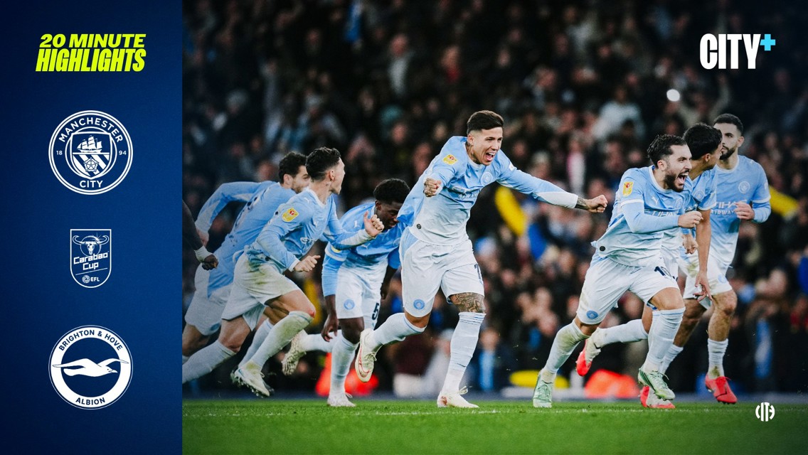 Manchester City players celebrate during a Carabao Cup match against Brighton & Hove Albion. Text indicates '20 Minute Highlights' and 'City+'.