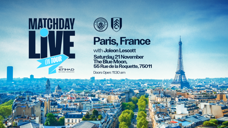 Matchday Live on Tour event in Paris, France, on Saturday, 21 November. Featuring Joleon Lescott at The Blue Moon, 55 Rue de la Roquette, 75011. Doors open at 11:30 am.