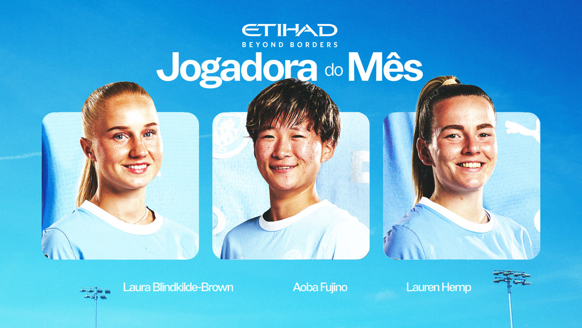 Image depicting three female football players nominated for 'Jogadora do Mês' by Etihad. The players are labeled Laura Blindkilde-Brown, Aoba Fujino, and Lauren Hemp.