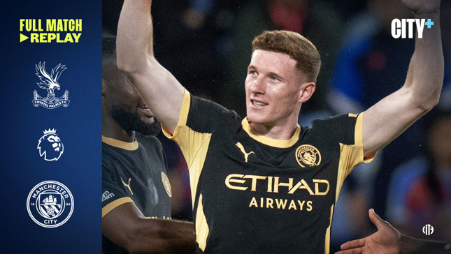 A Manchester City player celebrating during a game against Crystal Palace. The image includes logos of Crystal Palace FC, Manchester City FC, and Premier League, with text 'FULL MATCH REPLAY' and 'CITY+'.