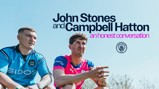 Image featuring text about a conversation between John Stones and Campbell Hatton. It includes the Manchester City logo and individuals wearing different football-related shirts.