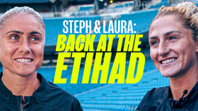 Steph and Laura: Back at the Etihad