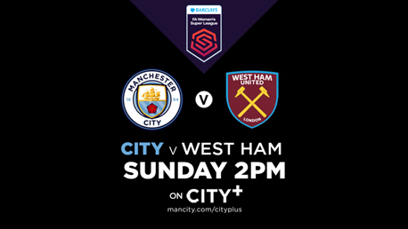 City v West Ham United | WSL LIVE on CITY+