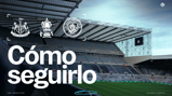 Stadium interior with Manchester City and Newcastle United logos, FA Cup symbol, and 'Cómo seguirlo' text. Date: Saturday, March 7, 2026, with match start time 20:30 (UK).