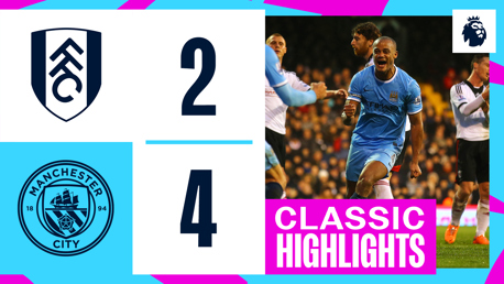 Classic highlights: Fulham 2-4 City 