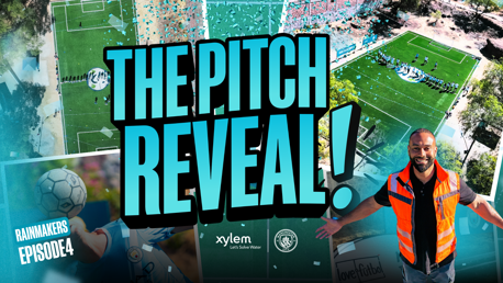 An advertisement featuring 'The Pitch Reveal!' for Rainmakers Episode 4, showing a football pitch and a construction worker. Includes logos for Xylem and Manchester City.