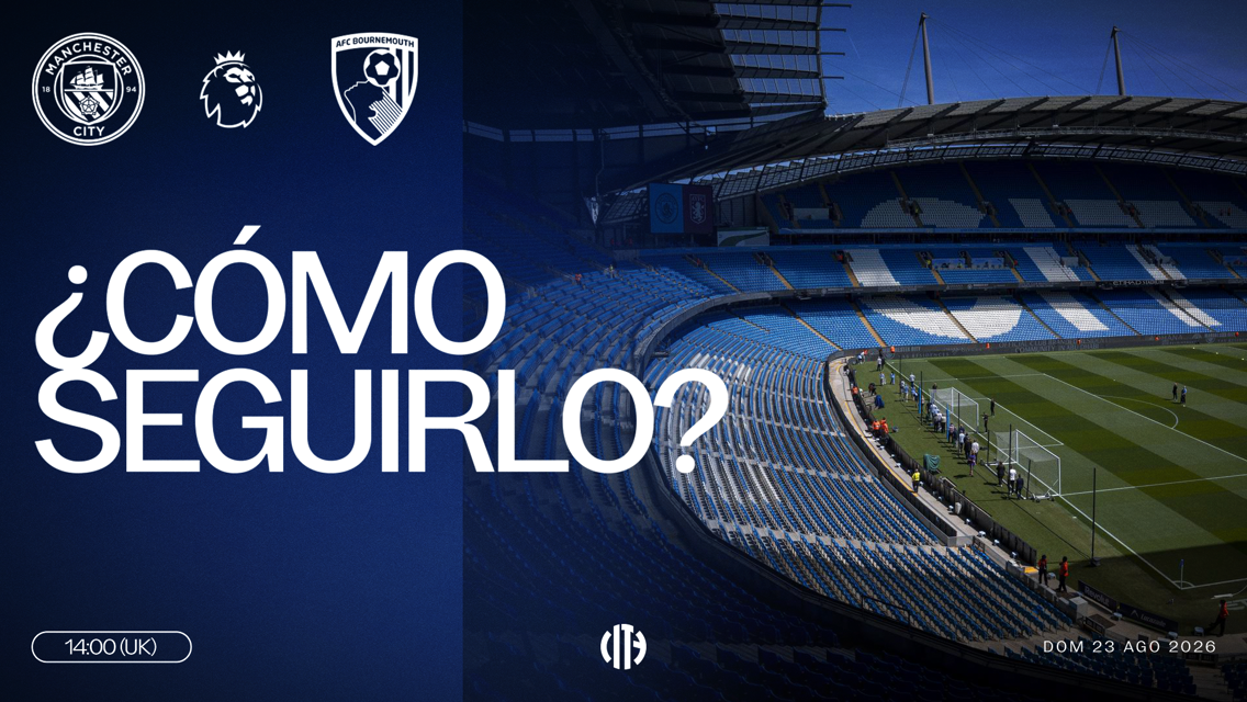 City v Bournemouth: horarios y TV