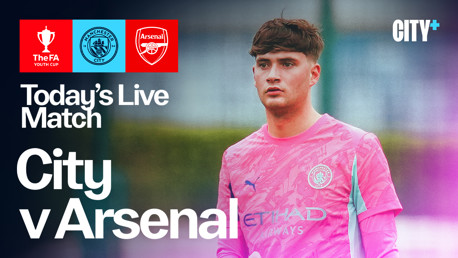 WATCH TODAY: City v Arsenal - FA Youth Cup