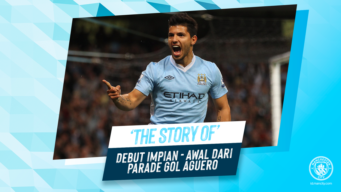 The Story of: Debut Impian – Awal Dari Parade Gol Aguero