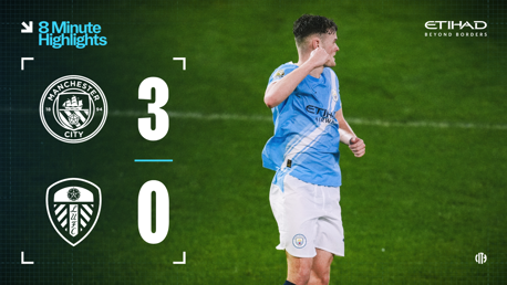 8-minute highlights: City EDS 3-0 Leeds 